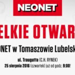 Tomaszów Lubelski: Wielkie Otwarcie NEONET w Galerii Handlowej Rynek