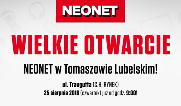 Tomaszów Lubelski: Wielkie Otwarcie NEONET w Galerii Handlowej Rynek