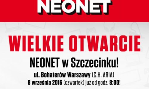 Szczecinek: Wielkie Otwarcie NEONET w Centrum Handlowym Aria