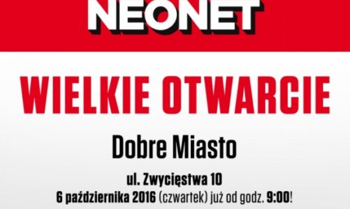 Wielkie Otwarcie NEONET w Dobrym Mieście