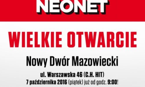 Nowy Dwór Mazowiecki: Wielkie Otwarcie NEONET w Centrum Handlowym HIT