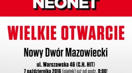 Nowy Dwór Mazowiecki: Wielkie Otwarcie NEONET w Centrum Handlowym HIT Zakupy, LIFESTYLE - Bony zakupowe dla pierwszych 60 osób oraz promocje i obniżki cen na cały asortyment – to wszystko czeka na klientów, którzy 7 października (w piątek) przybędą na Wielkie Otwarcie NEONET w Nowym Dworze Mazowieckim.