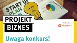 Konkurs, jakiego nie było – zdobądź upragniony biznes LIFESTYLE, Kariera - Jesteś przedsiębiorczy, masz ciekawe pomysły, ale brakuje ci pieniędzy na rozpoczęcie działalności? Zgłoś się do konkursu „Projekt Biznes”. Fachowcy przygotują cię do prowadzenia przedsięwzięcia, a jeśli przedstawisz najciekawszy plan, zrealizujesz go bezpłatnie w Agorze Bytom.