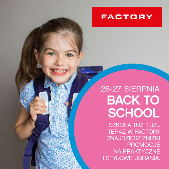 BACK TO SCHOOL Z FACTORY – WEEKEND PROMOCJI