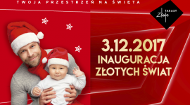 Złote Święta Zakupy, LIFESTYLE - Zapraszamy na wielką Inaugurację Złotych Świąt, które potrwają od 3 do 23 grudnia.