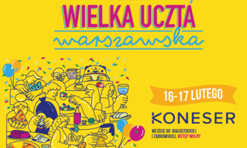 Wielka Uczta Warszawska powraca! Kolejna edycja już w lutym!